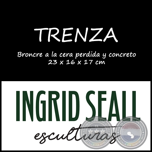 Obra: TRENZA - Artista: Ingrid Seall